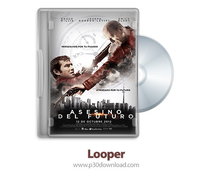 دانلود Looper 2012 - فیلم حلقه (دوبله فارسی)