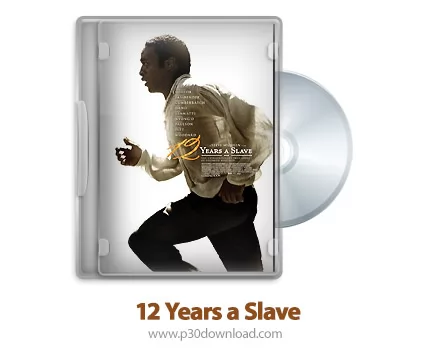 دانلود 12 Years a Slave 2013 - فیلم 12 سال بردگی (دوبله فارسی)