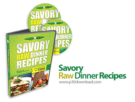 دانلود Savory Raw Dinner Recipes - آموزش آشپزی، تهیه غذاهای رژیمی