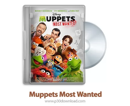 دانلود Muppets Most Wanted 2014 - انیمیشن ماپت ها تحت تعقیب