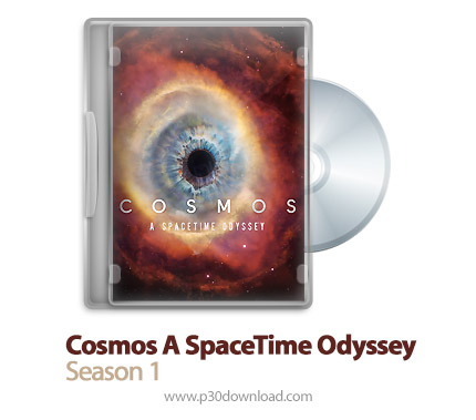 دانلود Cosmos: A SpaceTime Odyssey 2014 - مستند کیهان: اُدیسه فضا زمانی