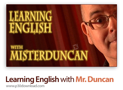 دانلود Learning English with Mr. Duncan - آموزش زبان انگلیسی به شیوه مستر دانکن