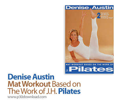 دانلود Denise Austin - Mat Workout Based on the Work of J.H. Pilates - آموزش پیلاتس