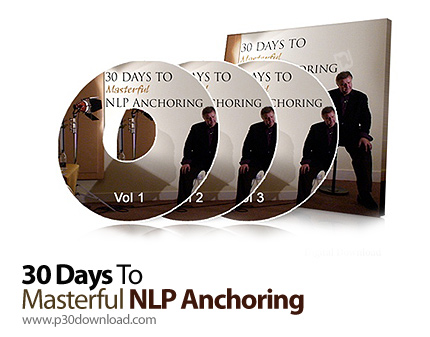 دانلود 30 Days to Masterful NLP Anchoring - آموزش مهارت های NLP در 30 روز