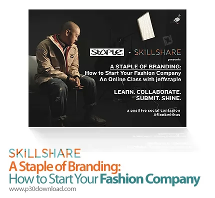 دانلود SkillShare A Staple of Branding: How to Start Your Fashion Company - آموزش راه اندازی یک تجار