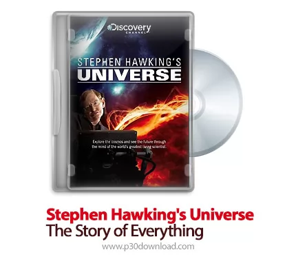 دانلود Stephen Hawking's Universe: The Story of Everything - مستند آشنایی با کیهان از زبان فیزیکدان 