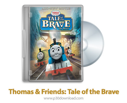 دانلود Thomas & Friends: Tale of the Brave 2014 - انیمیشن توماس و دوستان: افسانه دلاور