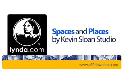 دانلود Lynda Spaces and Places by Kevin Sloan Studio - مستند معماری فضاها و مکان های شهری