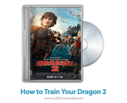 دانلود How to Train Your Dragon 2 2014 2D/3D SBS - انیمیشن چگونه اژدهای خود را اموزش دهید 2 (2بعدی/ 