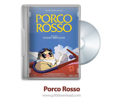 دانلود Porco Rosso 1992 - انیمیشن پورکو روسو (دوبله فارسی)