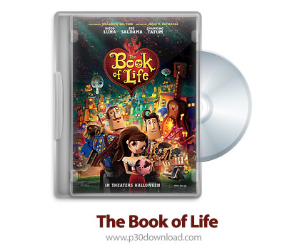 دانلود 2014 The Book of Life - انیمیشن کتاب زندگی