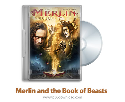 دانلود Merlin and the Book of Beasts 2009 - فیلم مرلین و کتاب دیوها (دوبله فارسی)