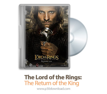 دانلود The Lord of the Rings: The Return of the King 2003 - فیلم ارباب حلقه ها: بازگشت پادشاه (دوبله