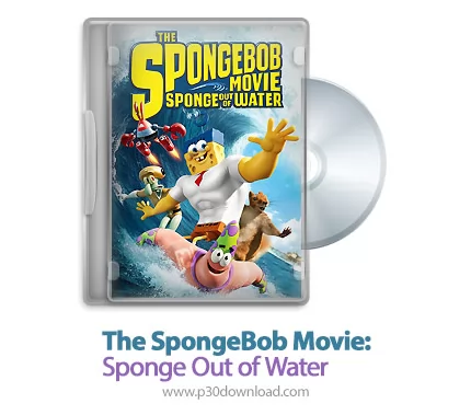 دانلود The SpongeBob Movie: Sponge Out of Water 2015 - انیمیشن باب اسفنجی: بیرون از آب