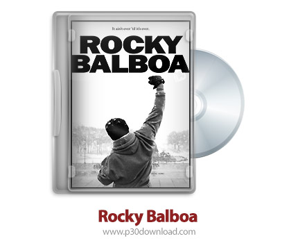 دانلود Rocky Balboa 2006 - فیلم راکی بالبوآ (دوبله فارسی)