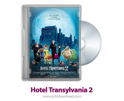 دانلود Hotel Transylvania 2 2015 - هتل ترانسیلوانیا 2 (دوبله فارسی)