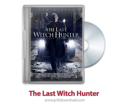 دانلود The Last Witch Hunter 2015 - فیلم اخرین شکارچی جادوگر