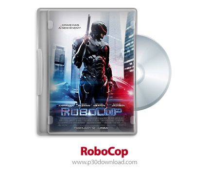 دانلود RoboCop 2014 - فیلم پلیس اهنی (دوبله فارسی)