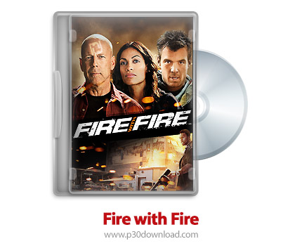 دانلود Fire with Fire 2012 - فیلم آتش در ازاء آتش (دوبله فارسی)