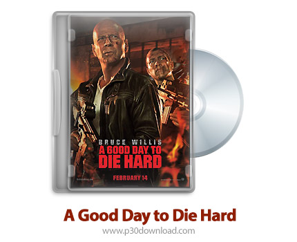 دانلود A Good Day to Die Hard 2013 - فیلم یک روز خوب برای جان سخت