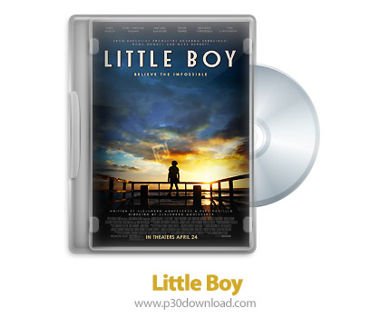 دانلود Little Boy 2015 - فیلم پسر کوچک