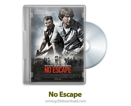 دانلود No Escape 2015 - فیلم گریزناپذیر