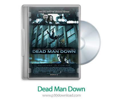 دانلود Dead Man Down 2013 - فیلم مردی رو به زوال (دوبله فارسی)