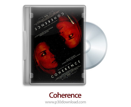 دانلود Coherence 2013 - فیلم همبستگی