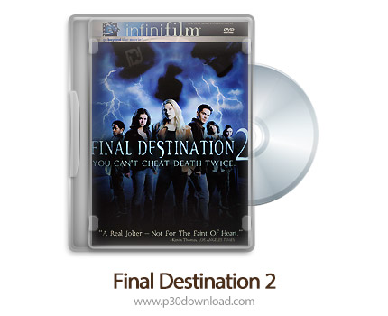 دانلود Final Destination 2 2003 - فیلم مقصد نهایی 2 (دوبله فارسی)