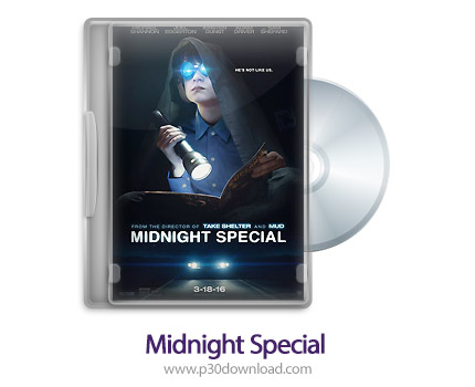 دانلود Midnight Special 2016 - فیلم ویژه نیمه شب