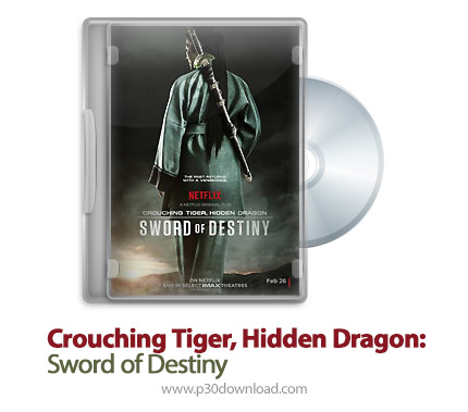 دانلود Crouching Tiger, Hidden Dragon: Sword of Destiny 2016 - فیلم ببر خیزان، اژدهای پنهان: شمشیر س