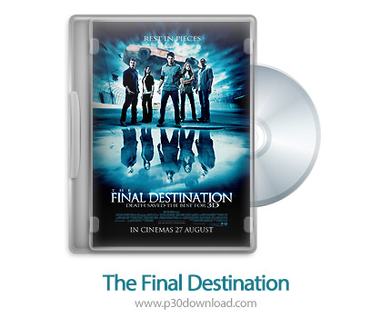 دانلود The Final Destination 2009 - فیلم مقصد نهای قسمت چهارم (دوبله فارسی)