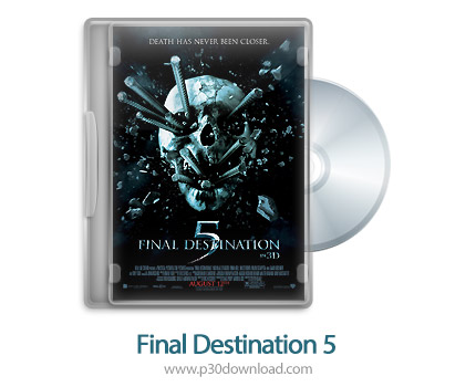 دانلود Final Destination 5 2011 - فیلم مقصد نهایی 5 (دوبله فارسی)