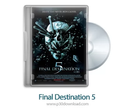 دانلود Final Destination 5 2011 - فیلم مقصد نهایی 5 (دوبله فارسی)