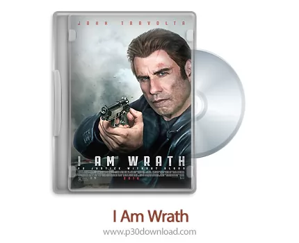 دانلود I Am Wrath 2016 - فیلم من خشمگین هستم