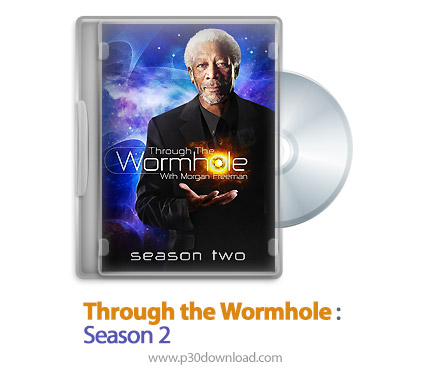 دانلود Through the Wormhole 2011: S02 - مستند کرم درون چاله ها: فصل دوم