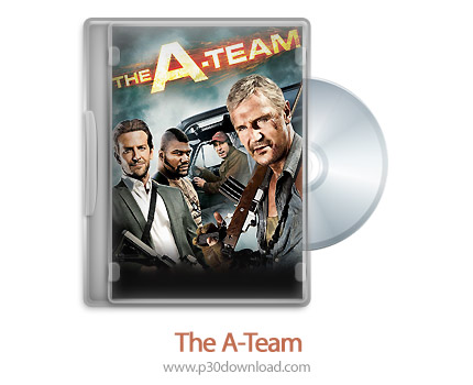 دانلود The A-Team 2010 - فیلم گروه آ (دوبله فارسی)