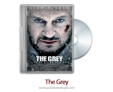 دانلود The Grey 2011 - فیلم خاکستری (دوبله فارسی)