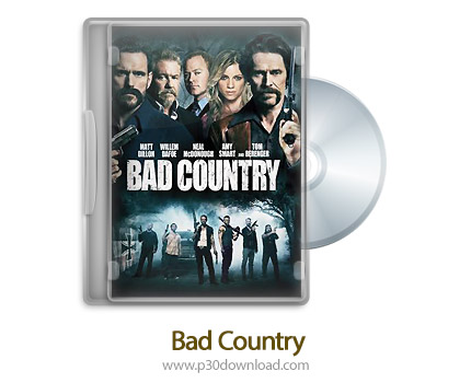 دانلود Bad Country 2014 - فیلم سرزمین بد (دوبله فارسی)
