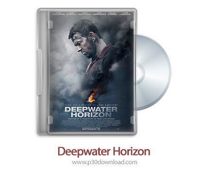 دانلود Deepwater Horizon 2016 - فیلم دیپ واتر هورایزن