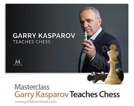 دانلود Masterclass Garry Kasparov Teaches Chess - آموزش شطرنج توسط گری کاسپارف