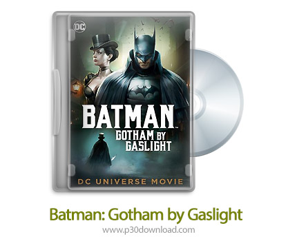 دانلود Batman: Gotham by Gaslight 2018 - انیمیشن بتمن