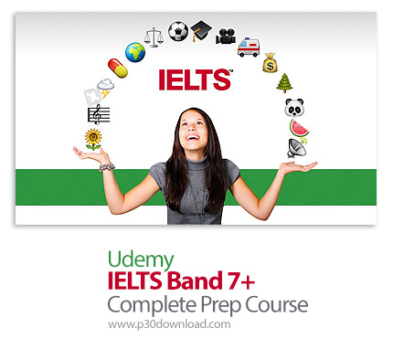 دانلود Udemy IELTS Band 7+ Complete Prep Course - آموزش تکنیک های آیلتس