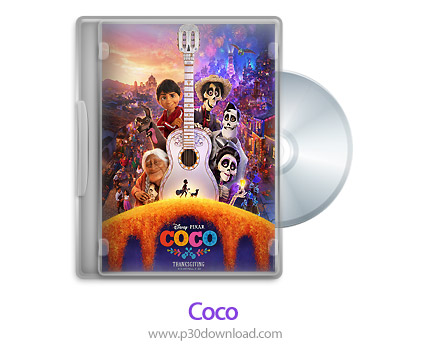 دانلود Coco 2017 - انیمیشن کوکو