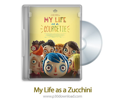 دانلود My Life as a Zucchini 2016 - انیمیشن زندگی من به عنوان یک کدو