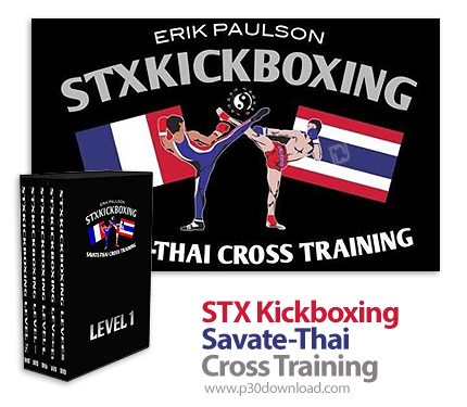 دانلود Erik Paulson STX Kickboxing: Savate-Thai Cross Training Level 1-5 - آموزش کیک بوکسینگ ساواته