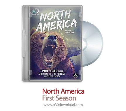 دانلود North America S01 2013 - مستند طبیعت زیبای امریکای شمالی فصل اول
