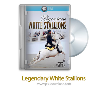 دانلود Legendary White Stallions 2013 - مستند اسب های سفید افسانه ای