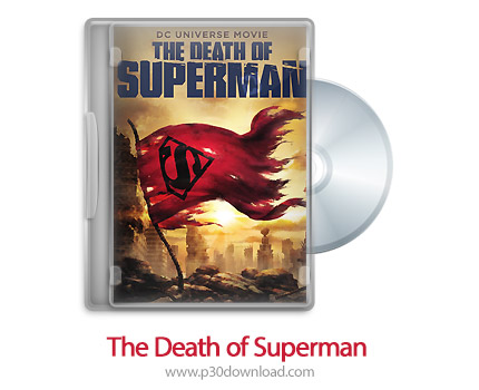 دانلود The Death of Superman 2018 - انیمیشن مرگ سوپرمن