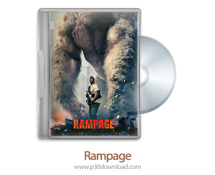 دانلود Rampage 2018 - فیلم رمپیج